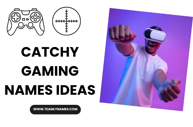 CATCHY GAMING NAMES