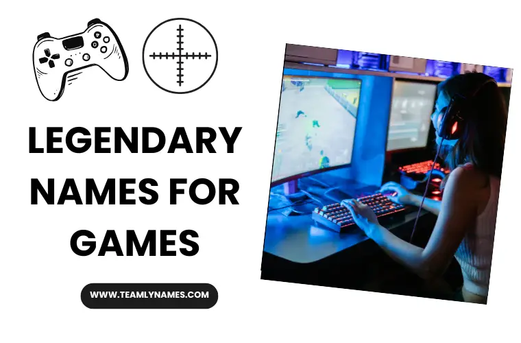Legendary gaming Names