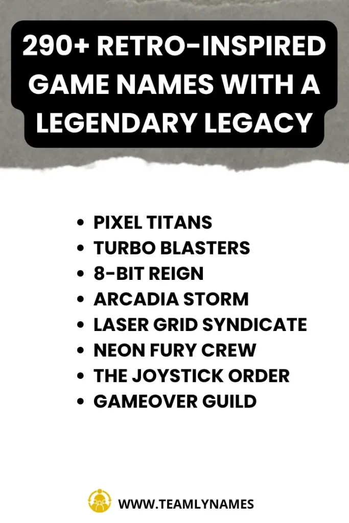 Retro-Inspired Game Names with a Legendary Legacy